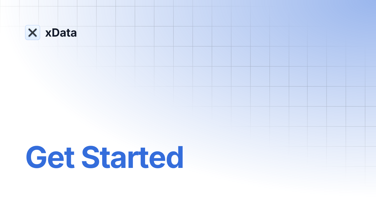 Get Started | xData